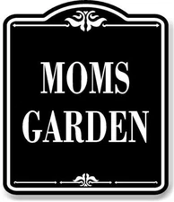 Moms Garden BLACK Aluminum Composite Sign