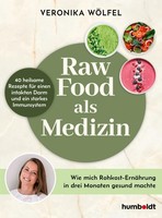 Raw Food Als Medizin ~ Veronika WöLfel ~ 9783842632417