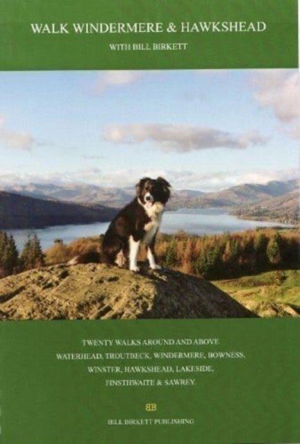 Walk Windermere and Hawkshead with Bill Birkett by Bill Birkett SPIRAL-BOUND