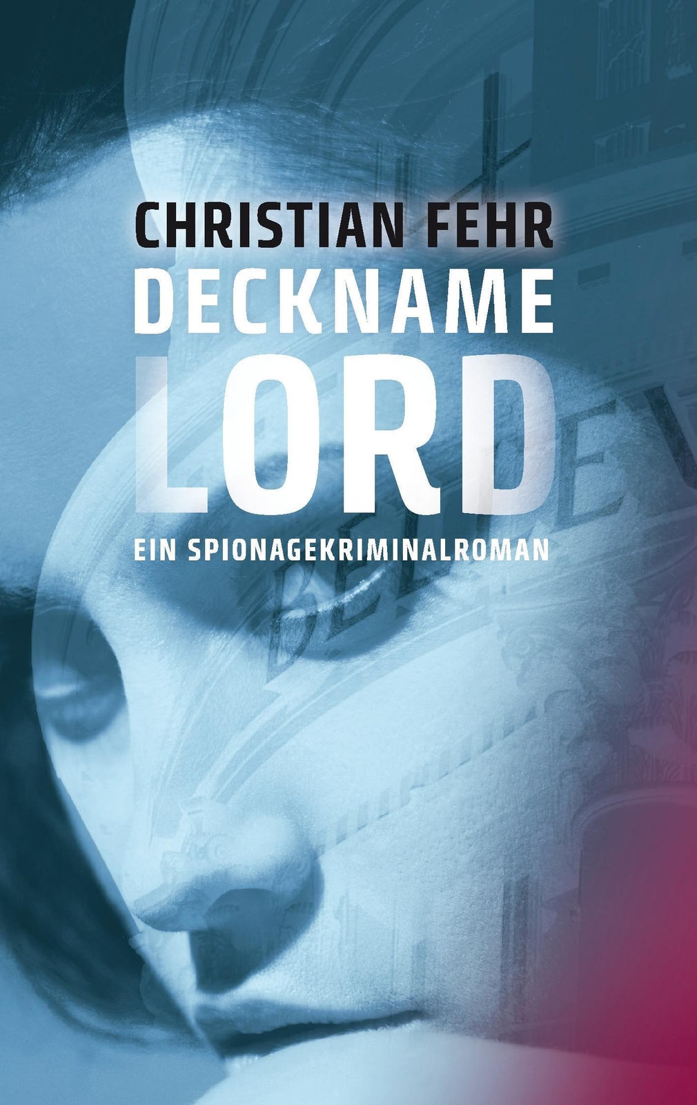 Thumbnail - Christian Fehr | Deckname Lord | Taschenbuch | Deutsch (2014) |