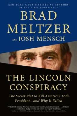 The Lincoln Conspiracy: The Secret Plot to Kill America's 16th Presi - VERY GOOD