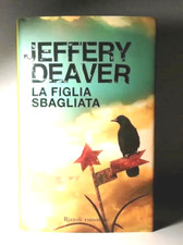 LA FIGLIA SBAGLIATA DI JEFFERY DEAVER RIZZOLI ROMANZO LIBRO - (20)