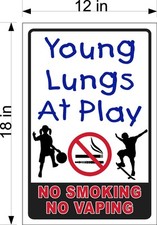 12" x 18" .040 ALUMINUM SIGN NO SMOKING NO VAPING YOUNG LUNGS / KIDS AT PLAY