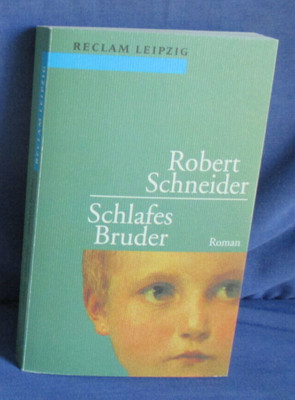 Schlafes Bruder, Robert Schneider
