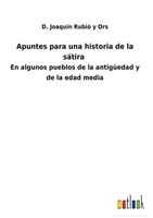D. JoaquíN Rubió Y Ors | Apuntes Para Una Historia De La SáTira | Buch (2022)