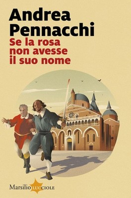 Buch - Andrea Pennacchi - Wenn die Rose nicht ihren Namen hätte - Marsilio