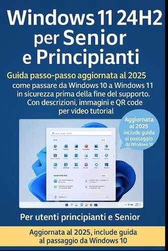 Windows 11 24H2 per Senior e Principianti: Guida passo-passo aggiornata al 2025 prezzo ebay