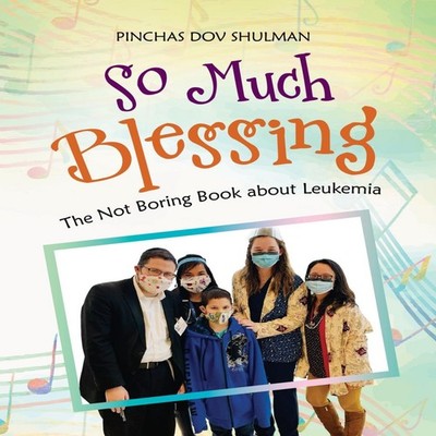 So Much Blessing The Not Boring Book About Leukemia Amazon Digita