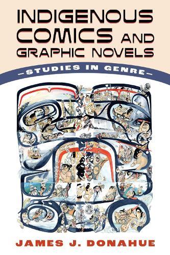 James J. Donahue Indigenous Comics and Graphic Novels (Tascabile)