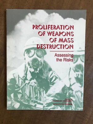 Proliferation Of Weapons Of Mass Destruction: Assessing the Risks