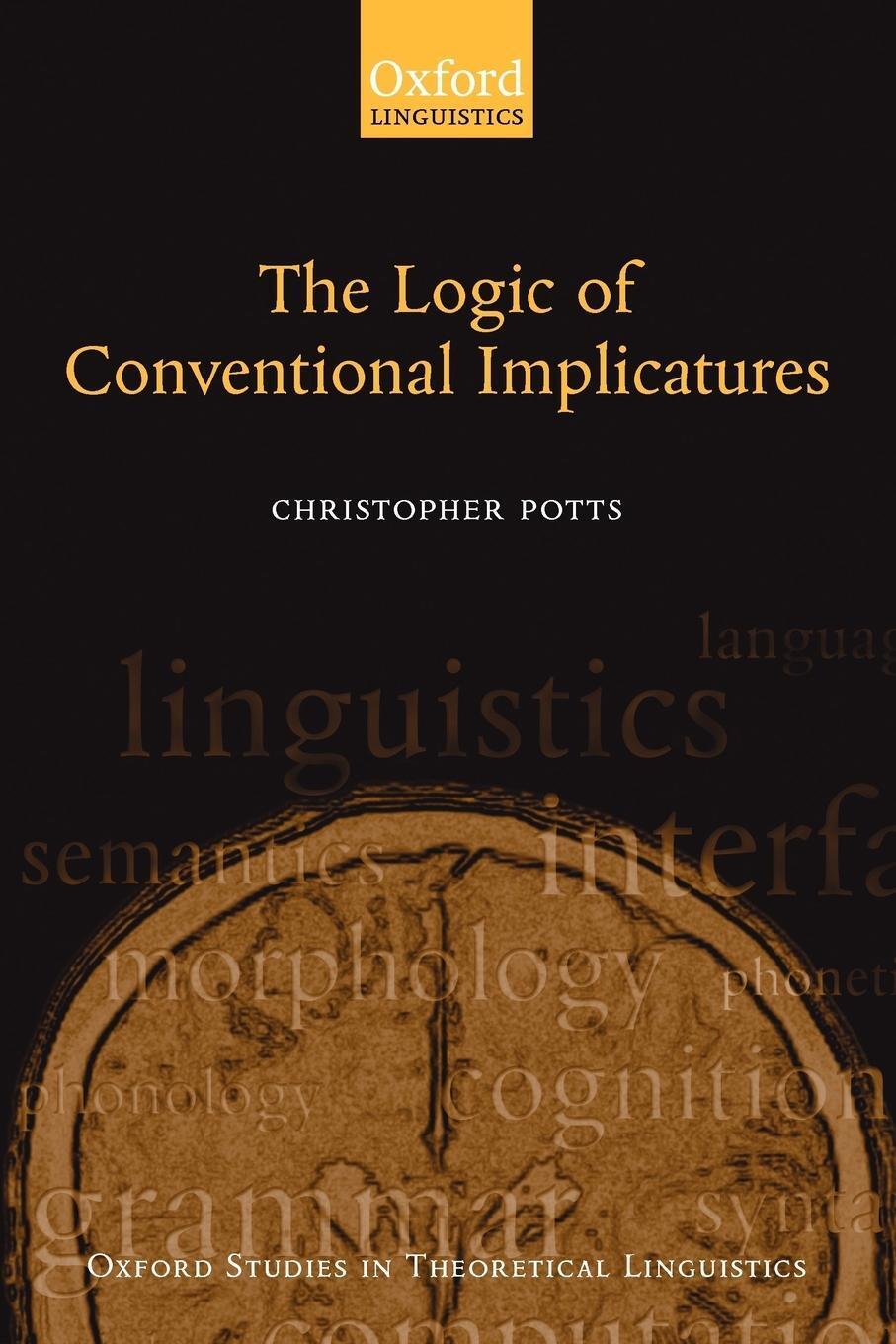 The Logic Of Conventional Implicatures | Christopher Potts |