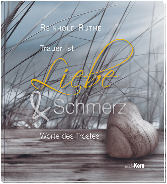 Thumbnail - Trauer Ist Liebe Und Schmerz | Reinhold Ruthe | 2019 | Deutsch