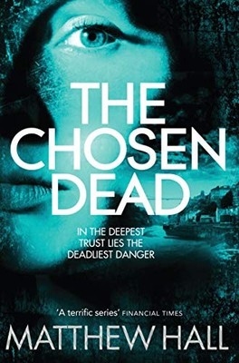 Chosen Dead: a Coroner Jenny Cooper Novel 5 by Matthew Hall (2014, Trade ...