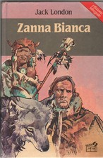 JACK LONDON, ZANNA BIANCA. ILLUSTRATO- NUOVO- SEI. TORINO, 1991