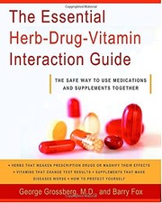 The Essential Herb-Drug-Vitamin Interaction Guide: The Safe Way to Use Medicati,