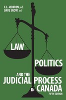 Law, Politics, And The Judicial Process In Canada, 5Th Edition. F L Morton Buch