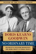 No Ordinary Time : Franklin and Eleanor Roosevelt: the Home Front
