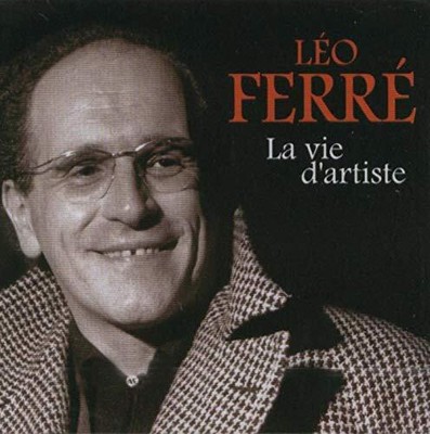 Leo Ferre Leo Ferre - La Vie D'artiste (CD)