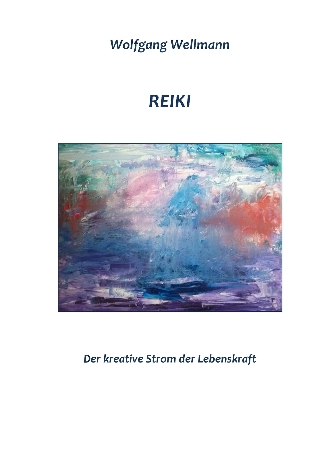 Reiki - Der Kreative Strom Der Lebenskraft | Buch | 9783848221752