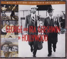 George and Ira Gershwin In Hollywood: Motion Picture Soundtrack Anthology *2CDs