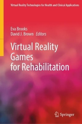 Virtual Reality Games for Rehabilitation - 9781071633694