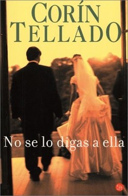 NO SE LO DIGAS A ELLA CT CORIN TELLADO (Spanish Edition)