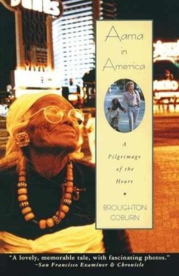 Aama in America: A Pilgrimage of - Paperback, by Coburn Broughton - Acceptable