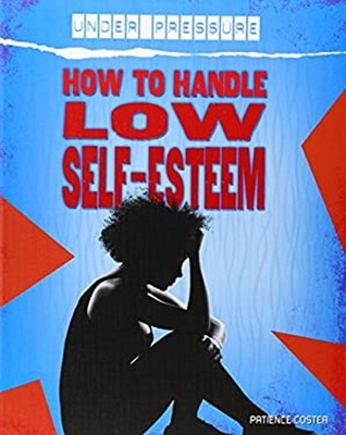 How to Handle Low SelfEsteem Hardcover Patience Coster