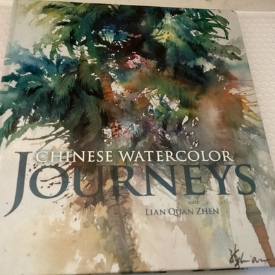 CHINESE WATERCOLOR JOURNEYS WITH LIAN QUAN ZHEN - Hardcover