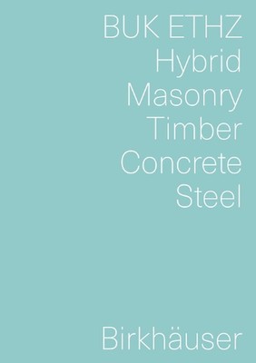Hybrid, Masonry, Concrete, Timber, Steel by Daniel Mettler Paperback Book