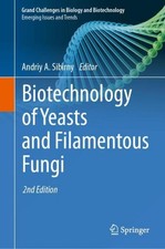 Biotechnology of Yeasts and Filamentous Fungi...