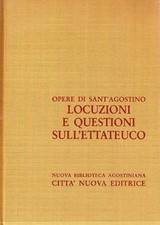 Opera omnia. Locuzioni e questioni sullettate...