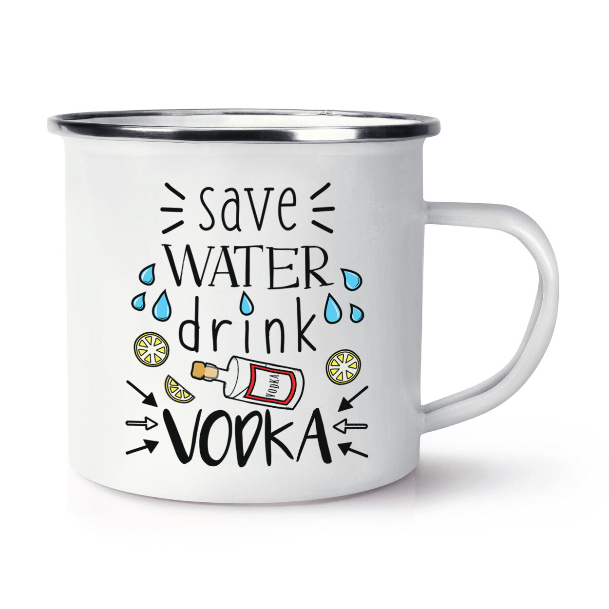 Save Water Drink Vodka Enamel Mug Cup Funny Joke Drunk Alcohol