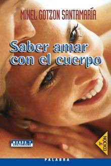 Saber amar con el cuerpo (Mundo y Cristianismo) von Sant... | Buch | Zustand gut