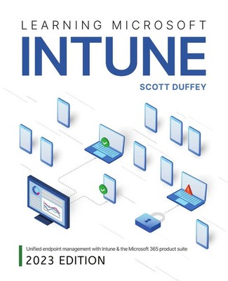 Learning Microsoft Intune Scott Duffey Taschenbuch Kartoniert / Broschiert 2023