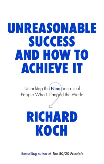Unreasonable Success and How to Achieve It: Unlocking the Nine Secrets of Peopl - Image 6