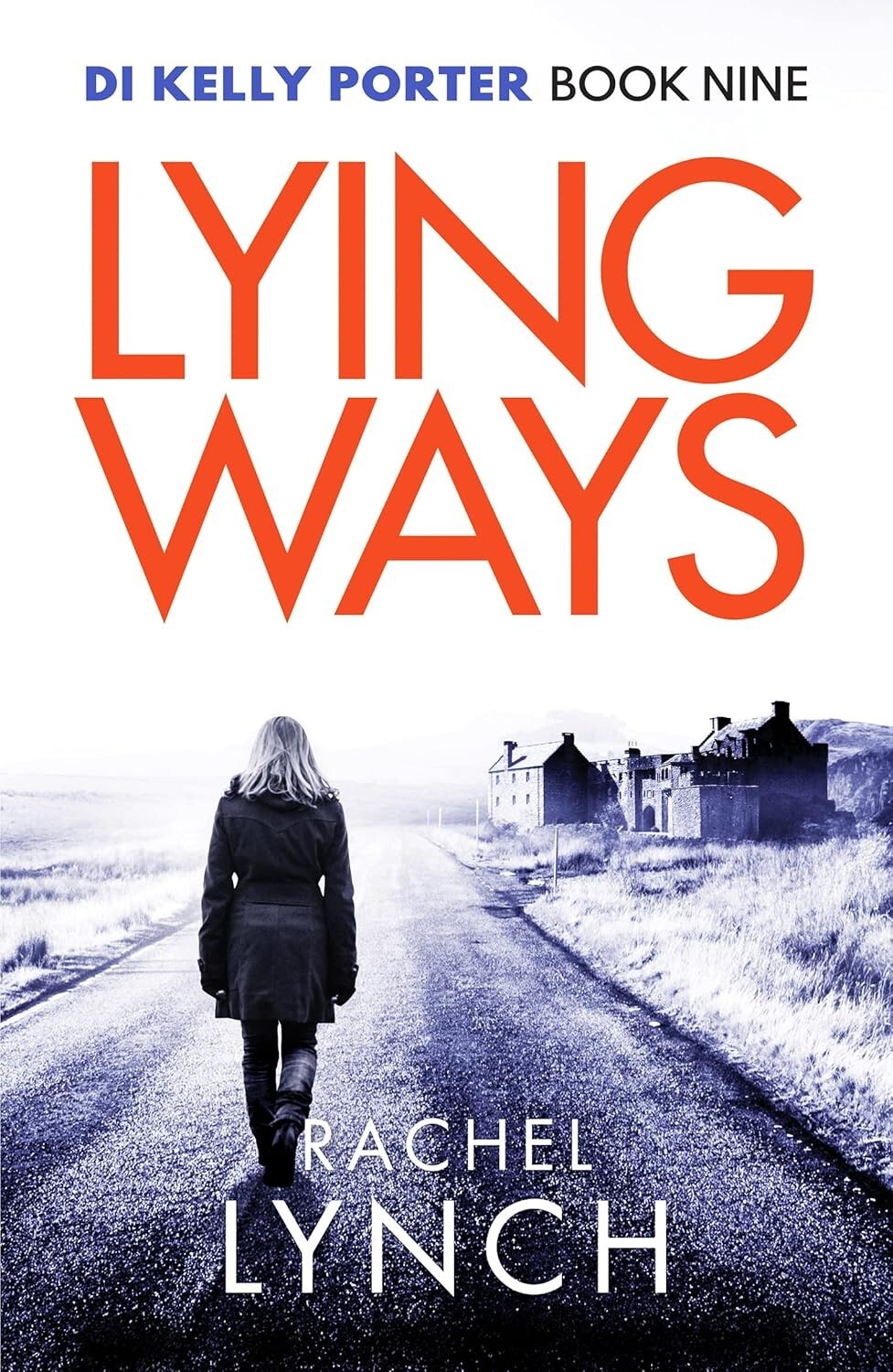 DI Kelly Porter:  Lying Ways - Rachel Lynch (Paperback, 2021)