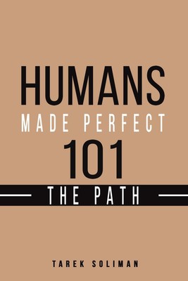 Humans Made Perfect 101 The Path Tarek Soliman Taschenbuch Paperback Englisch