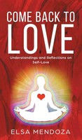 Elsa Mendoza | Come Back To Love | Buch | Englisch (2020) | Gebunden