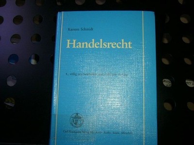 Handelsrecht 4. Auflage Schmidt, Karsten :