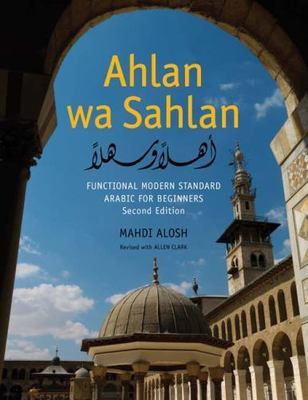 Ahlan Wa Sahlan: Functional Modern Standard Arabic for Beginners (Arabic and...