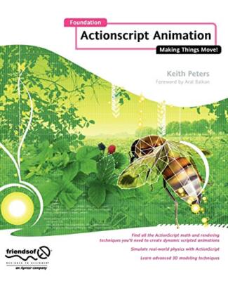Foundation ActionScript Animation: Making Things Move!, Peters 9781590595183-,