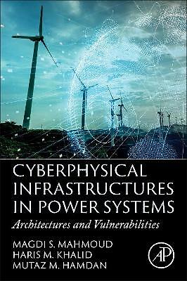 Cyberphysical Infrastructures in Power Systems Architectures and Vulnerabilities