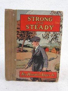 horatio alger jr. strong and steady or paddle your own