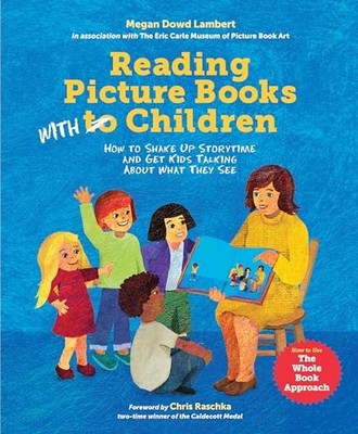 Reading Picture Books with Children..., Megan Dowd Lamb