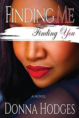 FINDING ME, FINDING YOU By Donna Hodges **BRAND NEW**