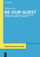 Be Our Guest : Foreign Guest Workers in the U...