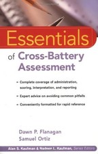 ESSENTIALS OF CROSS-BATTERY ASSESSMENT (ESSENTIALS OF By Dawn P. Flanagan Mint