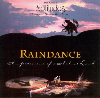 CD Dan Gibson Raindance - Impressions Of A Native Land Solitudes Ltd.