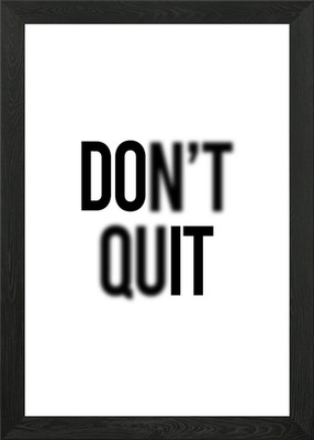 Don't Quit Motivationskunst Gerahmtes Wandbild Poster Leinwanddruck Bild